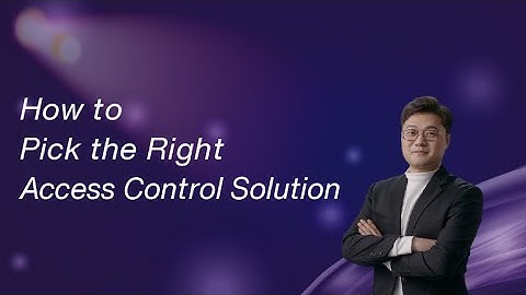 HikFive Live - How to Pick the Right Access Control Solution