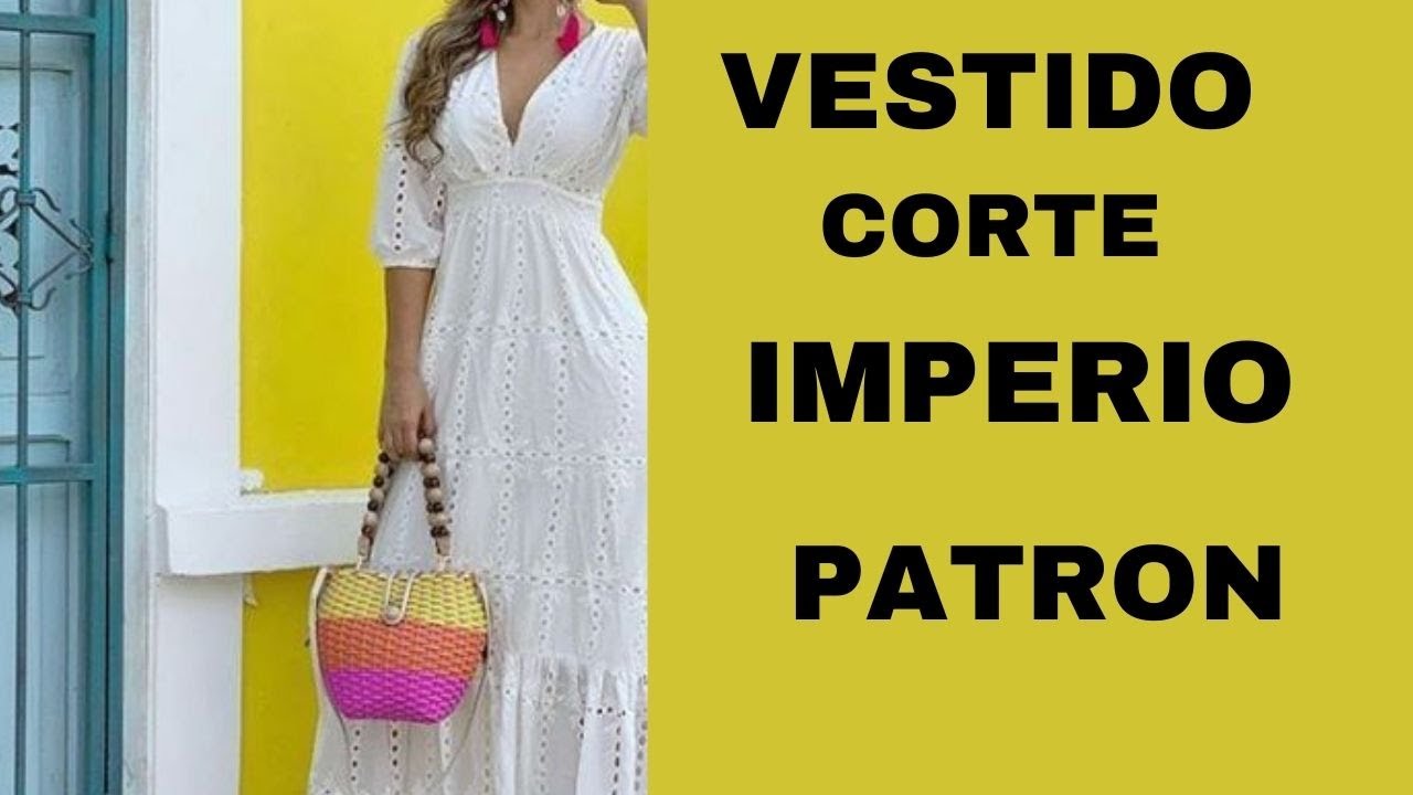 VESTIDO CORTE IMPERIO ,, FACIL DE -