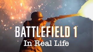 Battlefield 1 In Real Life!