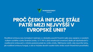 Wonderinterest Trading s.r.o. | Proč česká inflace stále patří mezi nejvyšší v EU?