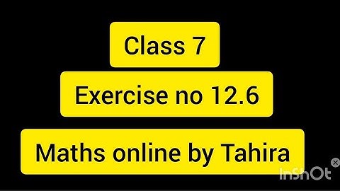 class 7| chapter 12|exercise 12.6|maths online by Tahira|