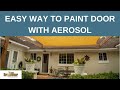 HOW TO PAINT A DOOR WITH AEROSOL - Simple Solutions