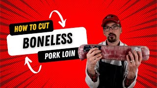 3 ways to process a whole boneless pork loin and save a ton of money