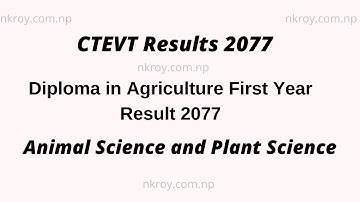 CTEVT Diploma in Agriculture First Year Result 2077 | CTEVT Results 2077