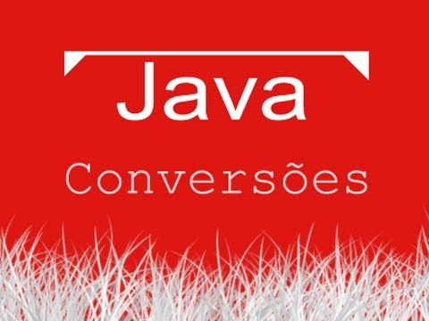 Aula de Java 038 - Conversões