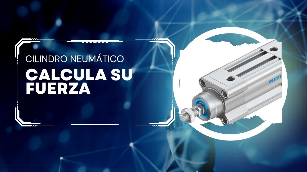 ¿Cómo calcular la fuerza de un cilindro neumático? YouTube
