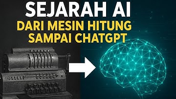 Sejarah AI: Dari Mesin Hitung Sampai ChatGPT — Revolusi yang Mengubah Dunia