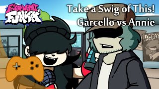 Garcello vs Annie: Take a Swig of This! - Friday Night Funkin'