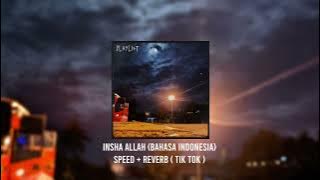INSHA ALLAH (Bahasa Indonesia) Speed   Reverb Viral Tik Tok