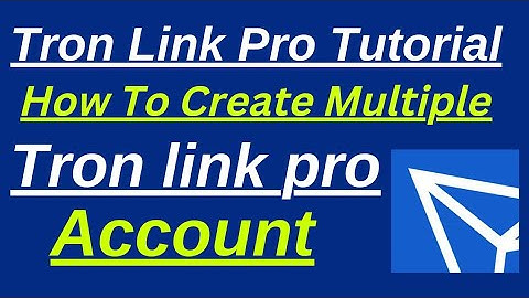 Tron Link Pro:How To Create Tron Link Pro Wallet - And Step To Create Multiple accounts