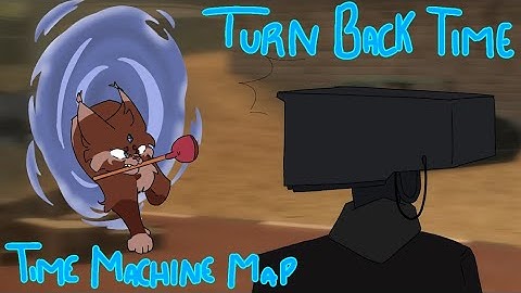 Turn Back Time || Time Machine Map Project (Skibidi Toilet) (Open map) (7/18)