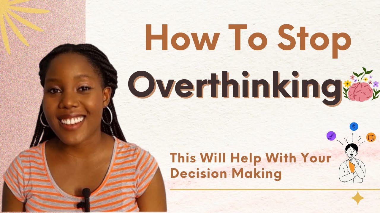 How to Stop Overthinking & Make Smart Decisions Fast - YouTube