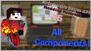 Famous MrCrayfish's Device API Tutorial #6 - All the Components! Wealth
