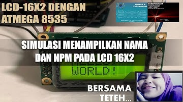 #Simulasi CV AVR - Menampillan Nama dan NPM pada LCD 16 x 2