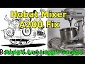 Hobart mixer A200 fix (And now for something completely different) bodgit and leggit garage