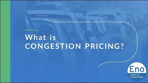 What is Congestion Pricing?
