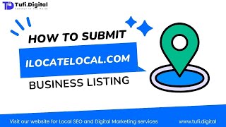 A Beginners Guide To Creating A Business Listing On Ilocatelocal.com Tufi Digital