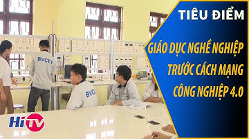 Giáo dục nghề nghiệp trước cách mạng công nghiệp 4.0