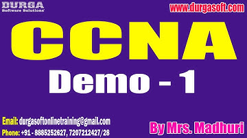 CCNA tutorials || Demo - 1 || by Mrs. Madhuri On 07-04-2025 @8PM IST
