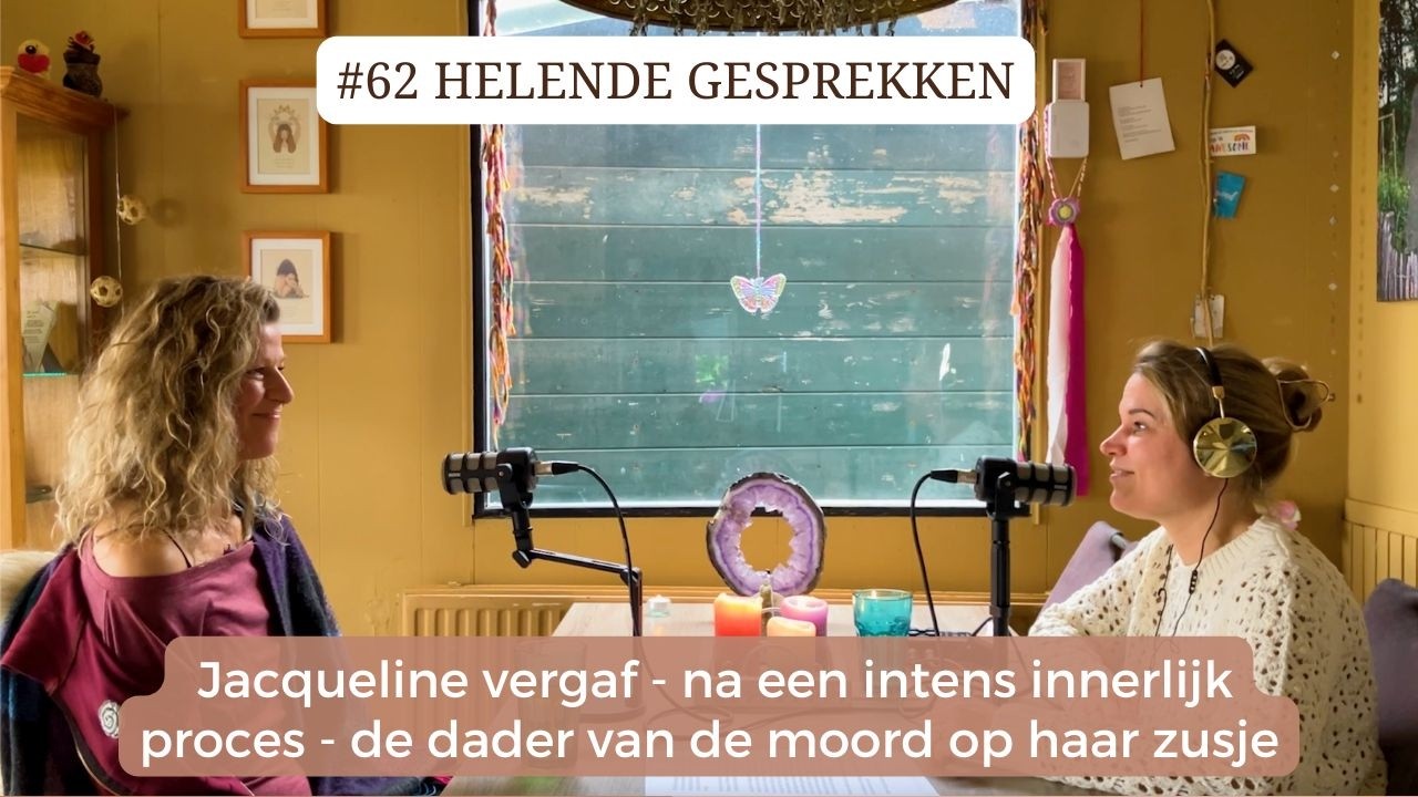 #62 HG: Jacqueline vergaf - na een intens innerlijk proces - de dader van de moord op haar zusje