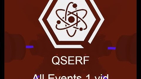 All QSERF events in one vid(old)
