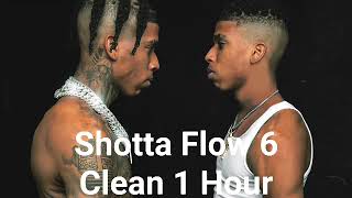 Shotta Flow 6 CLEAN 1 Hour