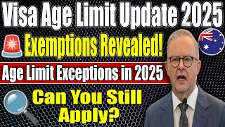 New 2025 Australia Visa Age Policy Who Qualifies Under The Latest Exemptions?
