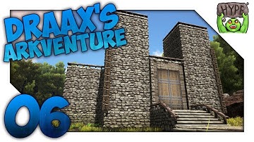 Base Of Operations! - Ep 06 - Draax