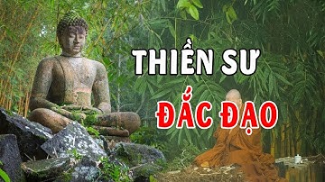 Vị Thiền Sư Đắc Đạo Tiết Lộ Bí Quyết Cách Hành Thiền Đạt Đến Tâm An Lạc - Chuyên Phật Giáo Có Thật
