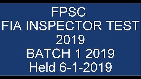 FIA INSPECTOR TEST 2019 BATCH 1 | FPSC | HELD (6-1-2019)