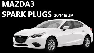 Spark Plugs Replacement on MAZDA 3 2014 2015 2016 2017 2018 removal how to diy 2013 2012 2019 2020