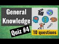 General knowledge quiz 4  10 fun trivia questions and answers