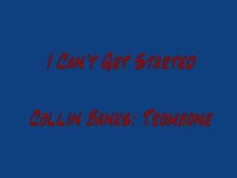 Jazz Trombone: I Can't Get Started- Collin Banks