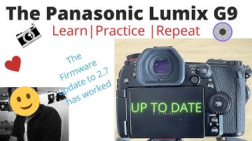 Panasonic Lumix G9 - Firmware Update to 2.7 (Take 2)
