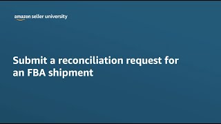 Submit a reconciliation request for an Amazon FBA shipment