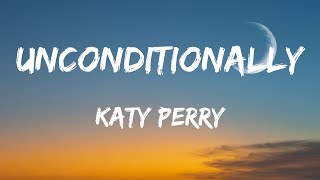 Katy Perry - Unconditionally (Lyrics )