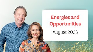 Energies and Opportunities of August 2023