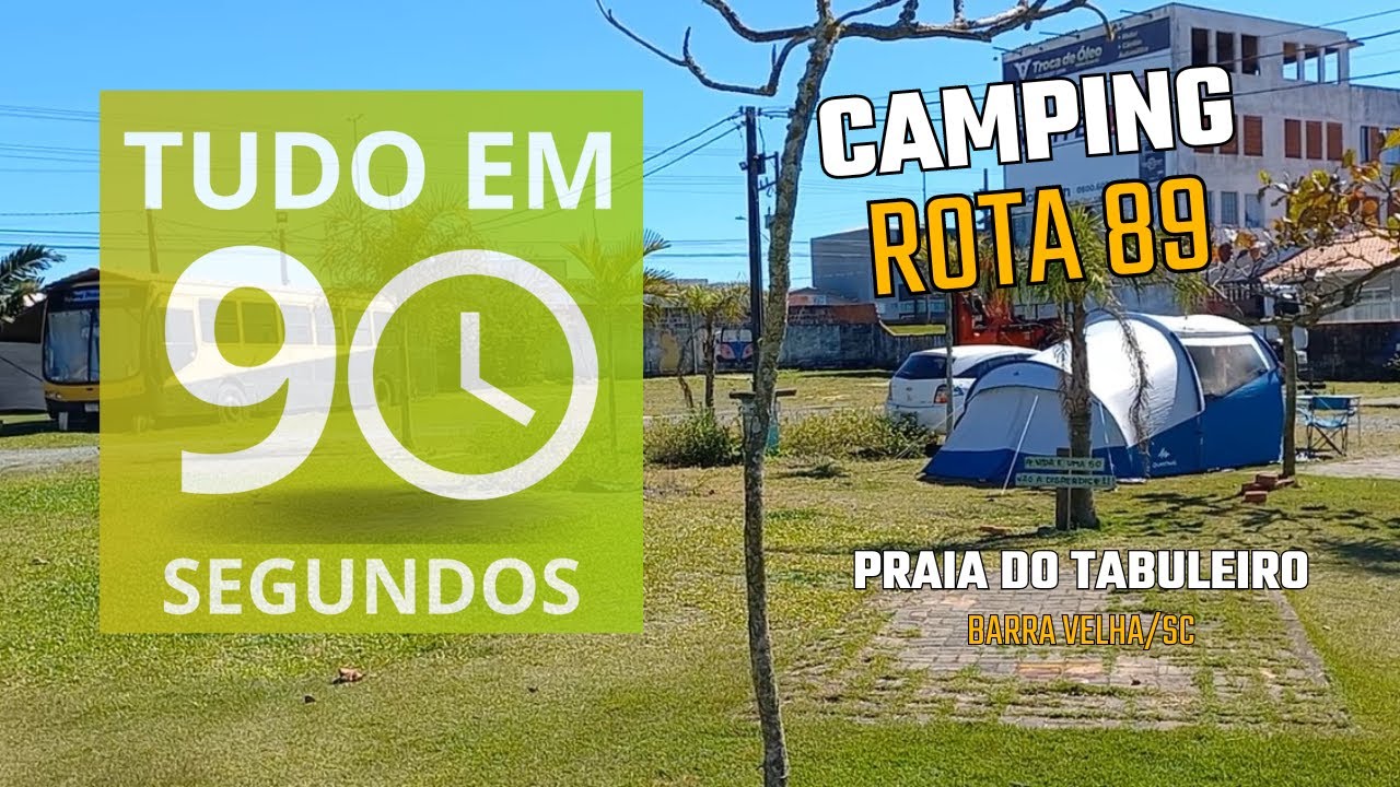 Camping Rota 89 - Barra Velha/SC em 90 segundos - YouTube