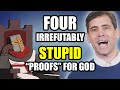 The four irrefutable evidences for god are really dumb world bible school