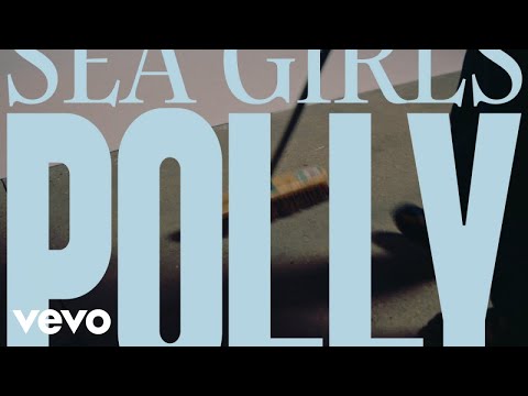 Смотреть клип Sea Girls - Polly