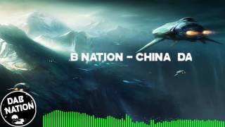 Dab Nation - "China"  [READ DESC.]