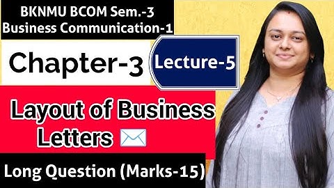 BCOM-3 BC-1 Chapter-3 Layout of Business Letters ✉️ @dr.khyati_vadher