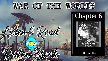 War of the Worlds - Ch 6 |🎧 Audiobook with Scrolling Text 📖| Ion VideoBook