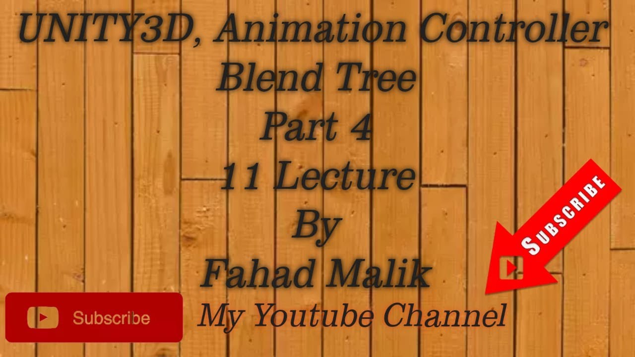 Unity 3D, Animation Controller , Blend Tree (Part : 4) , 11th Lecture ...