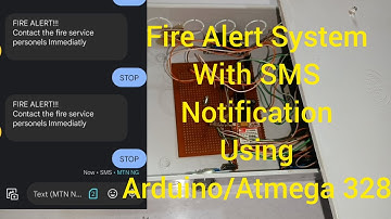 Fire Alert System with SMS notification using Arduino/Atmega 328.