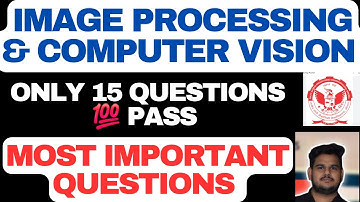 Image Processing & Computer Vision Rgpv Most important Questions | Rgpv Image Processing Exam
