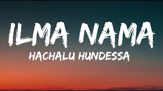 Hachalu Hundessa - Ilma Namaa (lyric)
