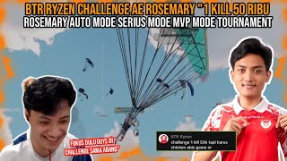 Ryzen challenge rosemary 1 kill 50 ribu | Tegang asli Rosemary langsung mode serius