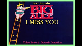 Big Alice - I Miss You (Video Rework Dimitris Dimitriou)