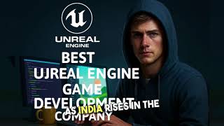 Top 10 Unreal Game Development Companies in India 2025 | Best Unreal Engine Studios